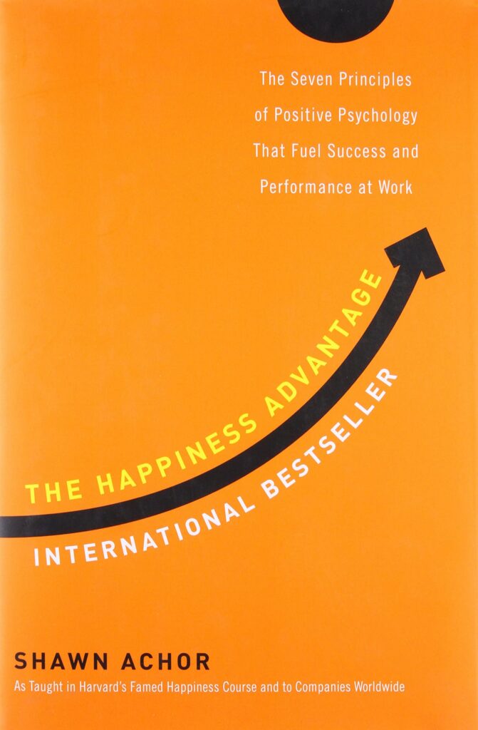 Cover of The Happiness Advantage by Shawn Achor, a leadership development book on positive psychology and executive performance